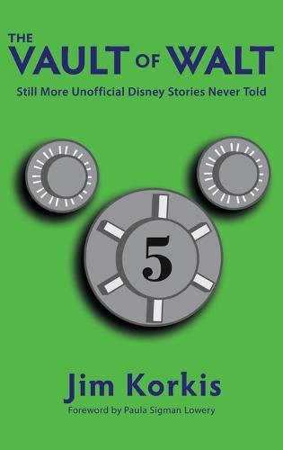 The Vault of Walt: Volume 5: Additional Unofficial Disney Stories Never Told  by Jim Korkis at Abbey's Bookshop, 