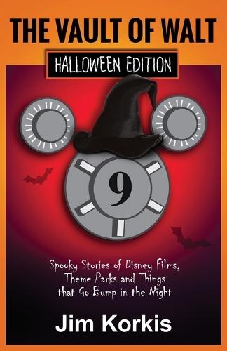 Vault of Walt 9: Halloween Edition: Spooky Stories of Disney Films, Theme Parks, and Things That Go Bump In the Night  by Jim Korkis at Abbey's Bookshop, 