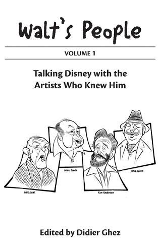 Walt's People Volume 1: Talking Disney With The Artists Who Knew Him  by Didier Ghez at Abbey's Bookshop, 