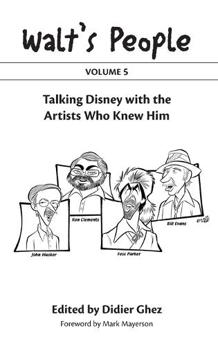 Walt's People: Volume 5: Talking Disney with the Artists Who Knew Him  by Didier Ghez at Abbey's Bookshop, 