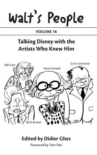 Walt's People: Volume 18: Talking Disney with the Artists Who Knew Him  by Didier Ghez at Abbey's Bookshop, 