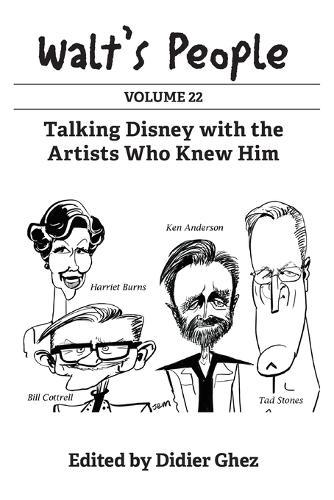 Walt's People: Volume 22: Talking Disney with the Artists Who Knew Him  by Didier Ghez at Abbey's Bookshop, 
