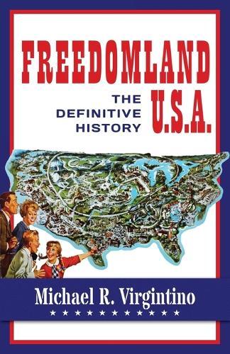 Freedomland U.S.A.: The Definitive History  by Michael R Virgintino at Abbey's Bookshop, 