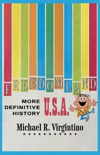 Freedomland U.S.A. - More Definitive History  by Michael R Virgintino at Abbey's Bookshop, 