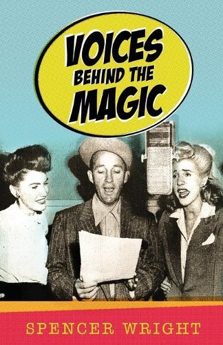 Voices Behind the Magic  by Spencer Wright at Abbey's Bookshop, 