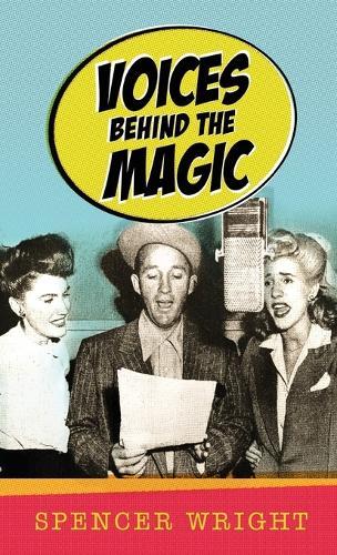 Voices Behind the Magic  by Spencer Wright at Abbey's Bookshop, 