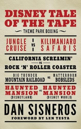 Disney Tale of the Tape: Theme Park Boxing  by Dan Sisneros at Abbey's Bookshop, 