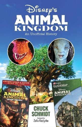 Disney's Animal Kingdom: An Unofficial History  by Chuck Schmidt at Abbey's Bookshop, 