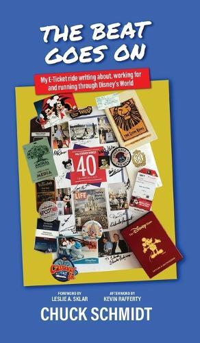 And the Beat Goes On: My E-Ticket Ride Writing about, Working for, and Running through Disney's World  by Chuck Schmidt at Abbey's Bookshop, 