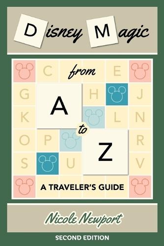 Disney Magic A to Z: A Traveler's Guide  by Nicole Newport at Abbey's Bookshop, 