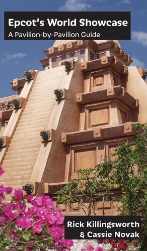 Epcot's World Showcase: A Pavilion-by-Pavilion Guide  by Rick Killingsworth at Abbey's Bookshop, 