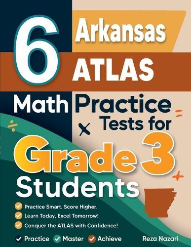 6 Mississippi MAAP Math Practice Tests for Grade 3 Students: A Complete Guide to Building Math Mastery and Excelling on the Mississippi MAAP Test