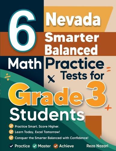 6 Massachusetts MCAS Math Practice Tests for Grade 3 Students: A Complete Guide to Building Math Mastery and Excelling on the Massachusetts MCAS Test