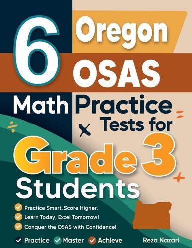 6 Oregon OSAS Math Practice Tests for Grade 3 Students: A Complete ...