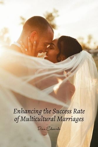 Enhancing the Success Rate of Multicultural Marriages  by Dian Edwards at Abbey's Bookshop, 