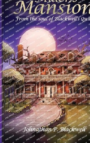 Miller's Mansion  by Johnathan P Blackwell at Abbey's Bookshop, 