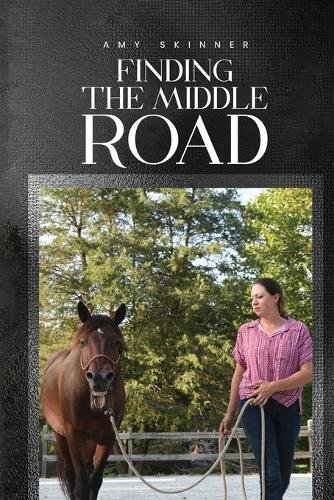 Finding The Middle Road  by Amy Skinner at Abbey's Bookshop, 