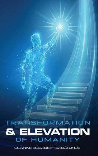 The Transformation and Elevation of Humanity  by Olanike Babatunde at Abbey's Bookshop, 