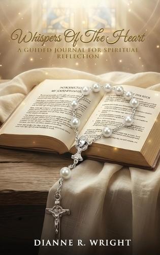 Whispers of the Heart: A Guided Journal by Spiritual Reflection  by Dianne Rigby Wright at Abbey's Bookshop, 