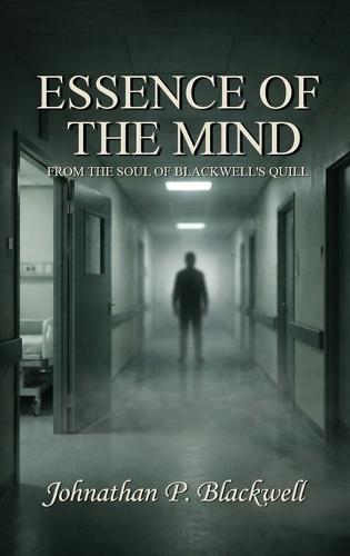 Essence of the Mind  by Johnathan P Blackwell at Abbey's Bookshop, 