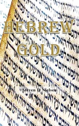 Hebrew Gold  by Steven D Nielsen at Abbey's Bookshop, 