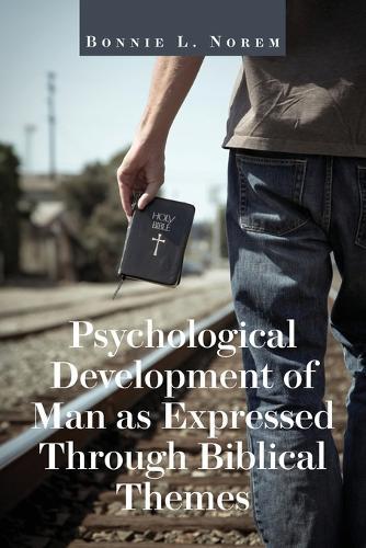 Psychological Development of Man As Expressed Through Biblical Themes  by Bonnie L Norem at Abbey's Bookshop, 
