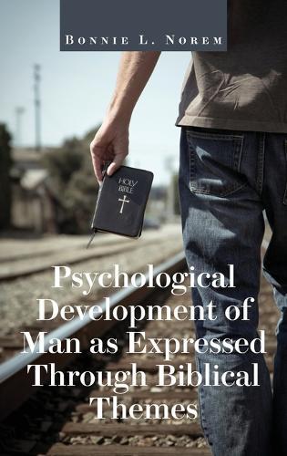 Psychological Development of Man As Expressed Through Biblical Themes  by Bonnie L Norem at Abbey's Bookshop, 