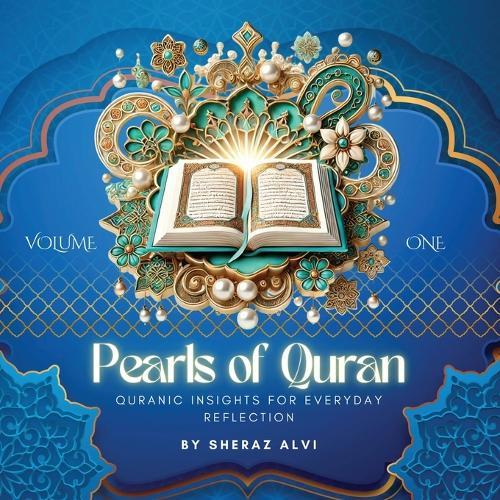 Pearls of the Quran - Volume 1: Discover the Timeless Wisdom of the Quran one verse a day  by Sheraz Alvi at Abbey's Bookshop, 