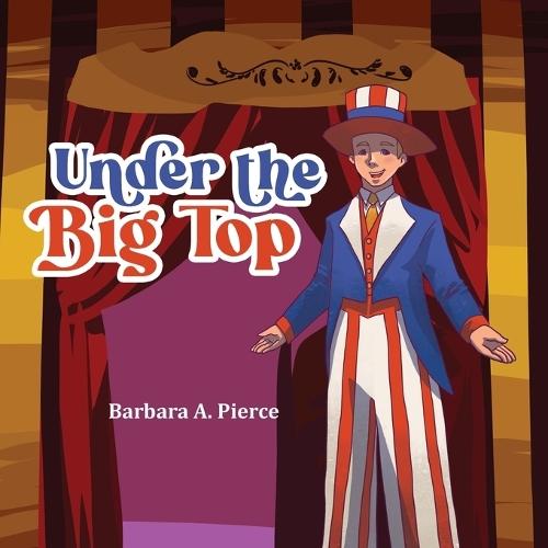 Under the Big Top  by Barbara A Pierce at Abbey's Bookshop, 