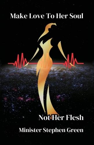 Make Love To Her Soul, Not Her Flesh  by Stephen L Green at Abbey's Bookshop, 