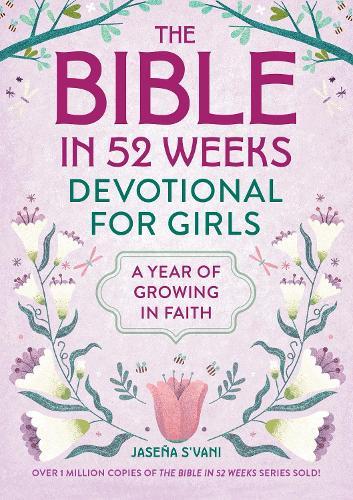 The Bible in 52 Weeks Devotional for Girls: A Year of Growing in Faith  by Jaseña S'vani at Abbey's Bookshop, 