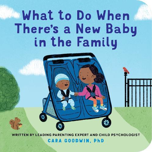 What to Do When There's a New Baby in the Family  by Cara Goodwin at Abbey's Bookshop, 