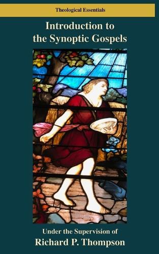 Introduction to the Synoptic Gospels  by Richard P Thompson at Abbey's Bookshop, 