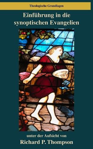 Einführung in die synoptischen Evangelien  by Richard P Thompson at Abbey's Bookshop, 