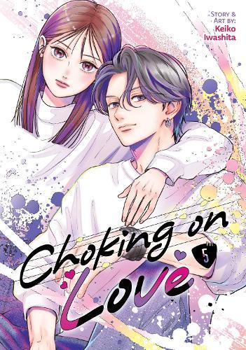 Choking on Love Vol. 5  by Keiko Iwashita at Abbey's Bookshop, 