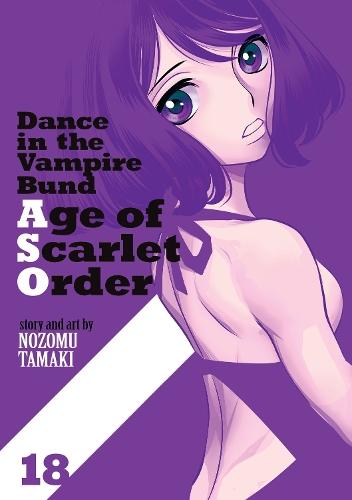 Dance in the Vampire Bund: Age of Scarlet Order Vol. 18  by Nozomu Tamaki at Abbey's Bookshop, 