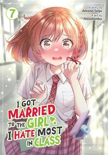 I Got Married to the Girl I Hate Most in Class (Manga) Vol. 7  by Amano Seiju at Abbey's Bookshop, 