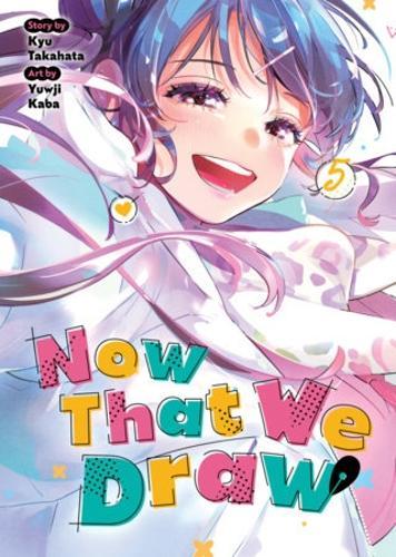 Now That We Draw Vol. 5  by Kyu Takahata at Abbey's Bookshop, 