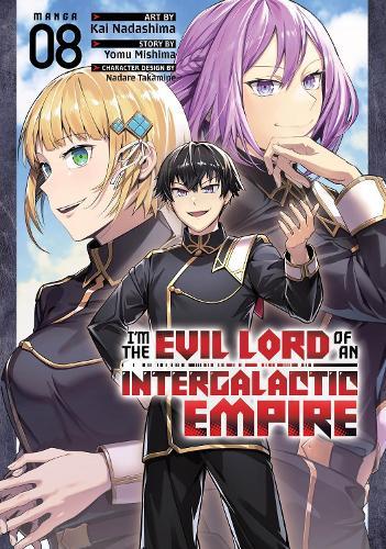 I'm the Evil Lord of an Intergalactic Empire! (Manga) Vol. 8  by Yomu Mishima at Abbey's Bookshop, 