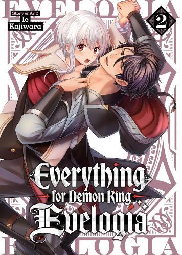 Everything for Demon King Evelogia Vol. 2  by Kajiwara at Abbey's Bookshop, 