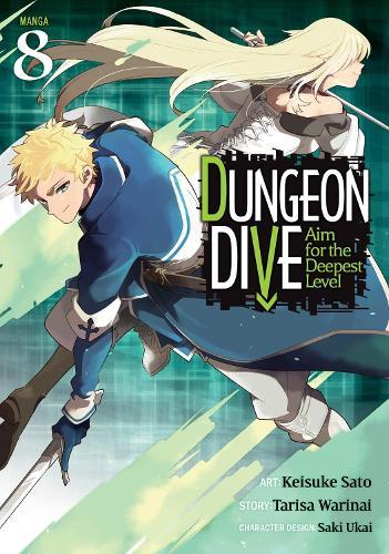 DUNGEON DIVE: Aim for the Deepest Level (Manga) Vol. 8  by Tarisa Warinai at Abbey's Bookshop, 