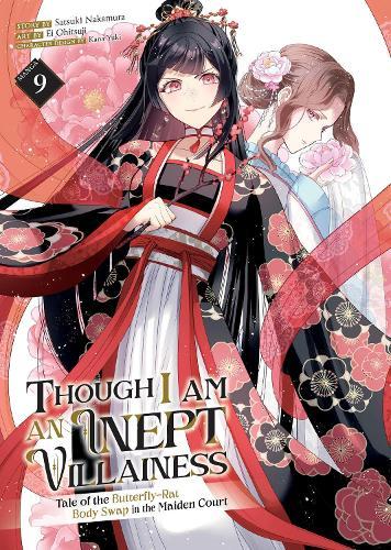 Though I Am an Inept Villainess: Tale of the Butterfly-Rat Body Swap in the Maiden Court (Manga) Vol. 9  by Satsuki Nakamura at Abbey's Bookshop, 