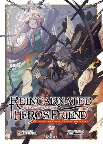 Reincarnated Into a Game as the Hero's Friend: Running the Kingdom Behind the Scenes (Light Novel) Vol. 7: Part 1  by Yuki Suzuki at Abbey's Bookshop, 