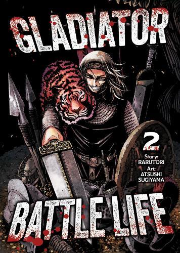 Gladiator Battle Life (Manga) Vol. 2  by Rarutori at Abbey's Bookshop, 