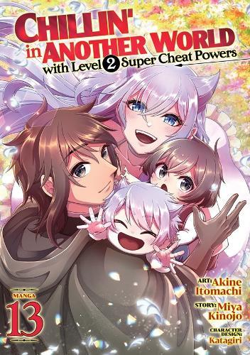 Chillin' in Another World with Level 2 Super Cheat Powers (Manga) Vol. 13  by Miya Kinojo at Abbey's Bookshop, 