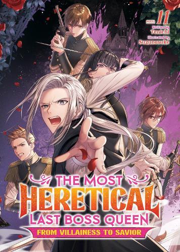 The Most Heretical Last Boss Queen: From Villainess to Savior (Light Novel) Vol. 11  by Tenichi at Abbey's Bookshop, 