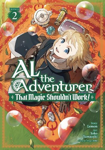 Al the Adventurer: That Magic Shouldn't Work! (Manga) Vol. 2  by Lemon at Abbey's Bookshop, 