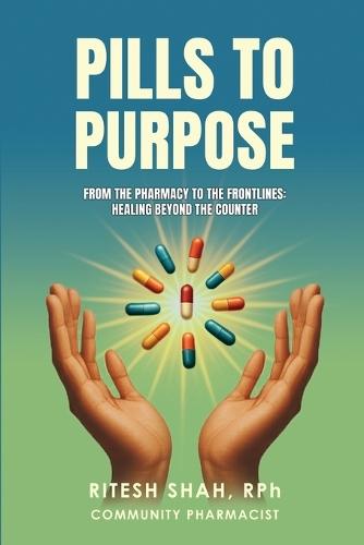 Pills to Purpose  by Rph Ritesh Shah at Abbey's Bookshop, 
