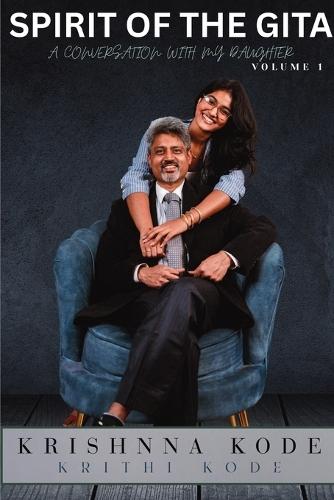 Spirit Of The Gita: A Conversation With My Daughter  by Krishnna Kode at Abbey's Bookshop, 