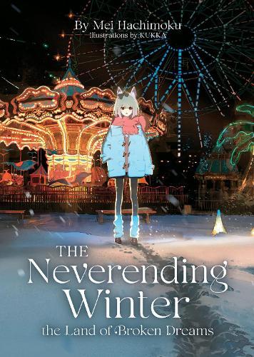 The Neverending Winter, the Land of Broken Dreams (Light Novel)  by Mei Hachimoku at Abbey's Bookshop, 